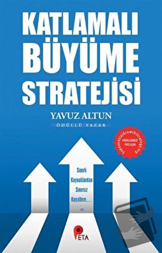 Katlamalı Büyüme Stratejisi - Yavuz Altun - Peta Kitap - Fiyatı - Yoru