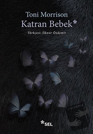 Katran Bebek - Toni Morrison - Sel Yayıncılık - Fiyatı - Yorumları - S