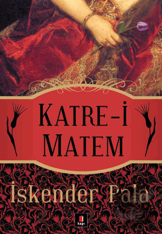 Katre-i Matem - İskender Pala - Kapı Yayınları - Fiyatı - Yorumları - 