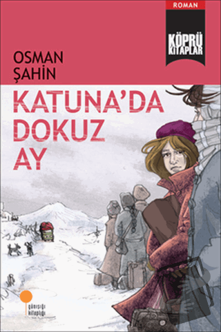 Katuna’da Dokuz Ay - Osman Şahin - Günışığı Kitaplığı - Fiyatı - Yorum