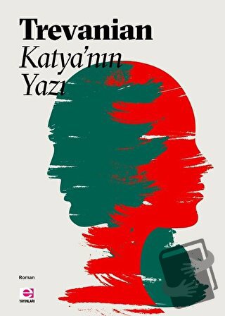 Katya’nın Yazı - Trevanian (Rodney William Whitaker) - E Yayınları - F