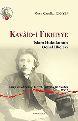 Kavaid-i Fıkhiyye - Musa Carullah Bigiyef - Ankara Okulu Yayınları - F