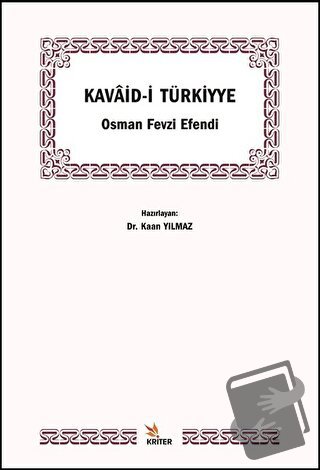 Kavaid-i Türkiyye - Osman Fevzi Efendi - Kriter Yayınları - Fiyatı - Y