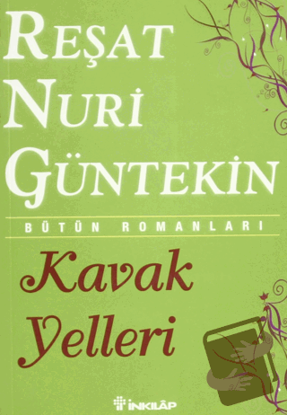 Kavak Yelleri - Reşat Nuri Güntekin - İnkılap Kitabevi - Fiyatı - Yoru