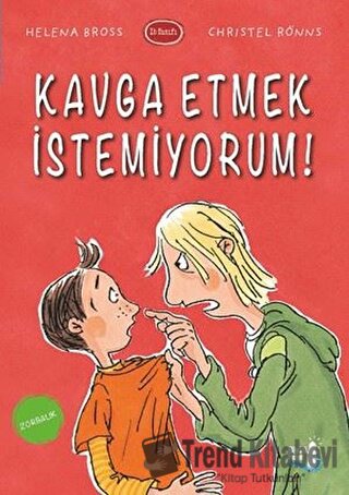 Kavga Etmek İstemiyorum! - Christel Rönns - Büyülü Fener Yayınları - F