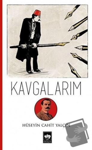 Kavgalarım - Hüseyin Cahit Yalçın - Ötüken Neşriyat - Fiyatı - Yorumla