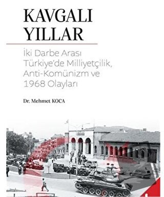 Kavgalı Yıllar - Mehmet Koca - Sonçağ Yayınları - Fiyatı - Yorumları -