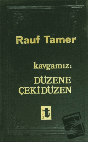 Kavgamız : Düzene Çekidüzen (Ciltli) - Rauf Tamer - Toker Yayınları - 