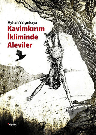 Kavimkırım İkliminde Aleviler - Ayhan Yalçınkaya - Dipnot Yayınları - 