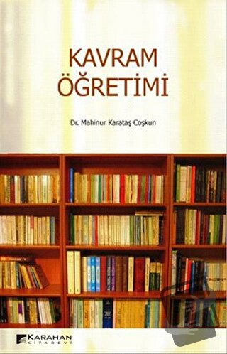 Kavram Öğretimi - Mahinur Karataş Coşkun - Karahan Kitabevi - Fiyatı -