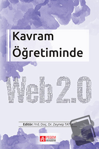 Kavram Öğretiminde Web 2.0 - Adile Aşkım Kurt - Pegem Akademi Yayıncıl