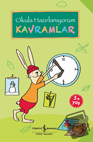 Kavramlar - Okula Hazırlanıyorum - Christine Mildner - İş Bankası Kült