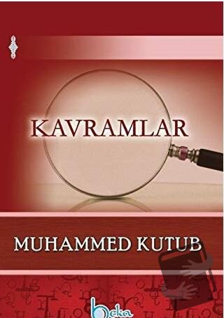 Kavramlar - Muhammed Kutub - Beka Yayınları - Fiyatı - Yorumları - Sat