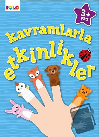 Kavramlarla Etkinlikler - +3 Yaş - Figen Tığcı - Eolo Yayıncılık - Fiy