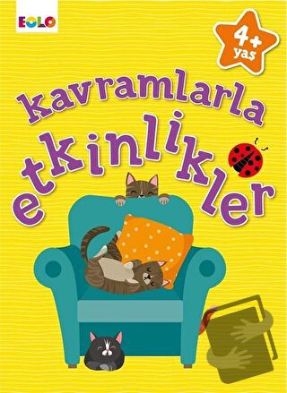 Kavramlarla Etkinlikler - 4+ Yaş - Figen Tığcı - Eolo Yayıncılık - Fiy