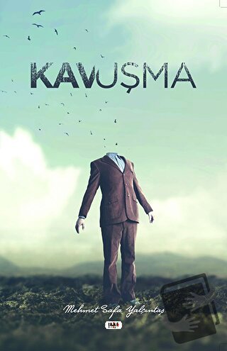 Kavuşma - Mehmet Safa Yalçıntaş - Tilki Kitap - Fiyatı - Yorumları - S