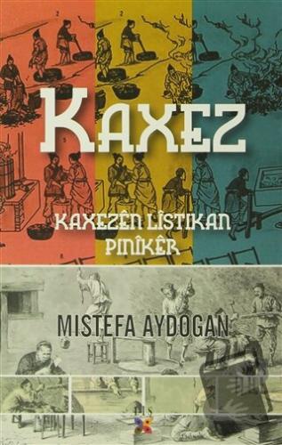 Kaxez (Ciltli) - Mistefa Aydogan - Lis Basın Yayın - Fiyatı - Yorumlar