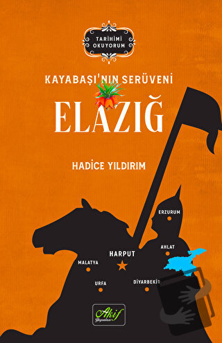 Kayabaşı'nın Serüveni Elazığ - Hadice Yıldırım - Akif Yayınları - Fiya