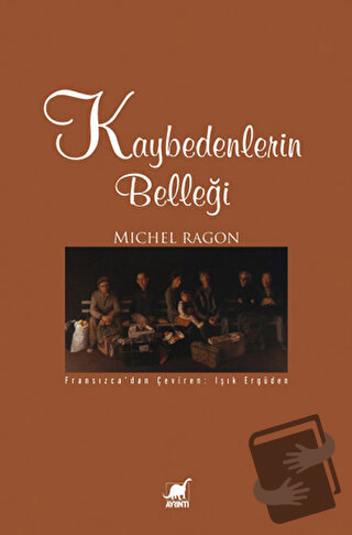 Kaybedenlerin Belleği - Michel Ragon - Ayrıntı Yayınları - Fiyatı - Yo