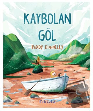 Kaybolan Göl (Ciltli) - Paddy Donnelly - Fibula Yayıncılık - Fiyatı - 