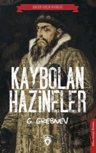 Kaybolan Hazineler - G. Grebnev - Dorlion Yayınları - Fiyatı - Yorumla