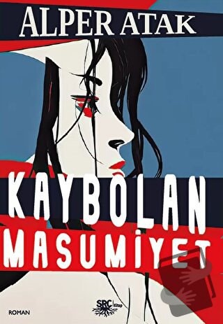 Kaybolan Masumiyet - Alper Atak - SRC Kitap - Fiyatı - Yorumları - Sat