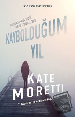 Kaybolduğum Yıl - Kate Moretti - Yabancı Yayınları - Fiyatı - Yorumlar