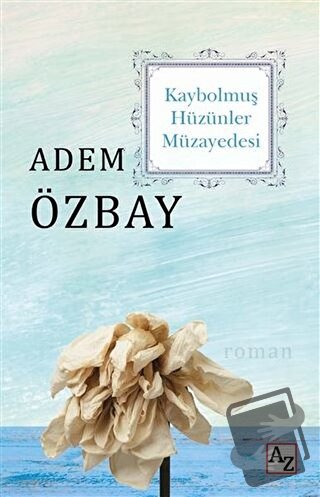 Kaybolmuş Hüzünler Müzayedesi - Adem Özbay - Az Kitap - Fiyatı - Yorum