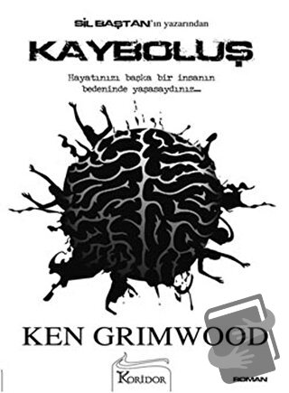 Kayboluş - Ken Grimwood - Koridor Yayıncılık - Fiyatı - Yorumları - Sa