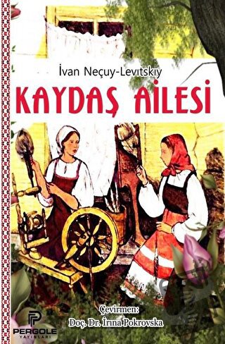 Kaydaş Ailesi - İvan Neçuy-Levitskiy - Pergole Yayınları - Fiyatı - Yo