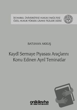 Kaydi Sermaye Piyasası Araçlarını Konu Edinen Ayni Teminatlar (Ciltli)