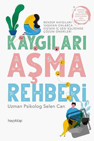 Kaygıları Aşma Rehberi - Selen Can - Hayykitap - Fiyatı - Yorumları - 