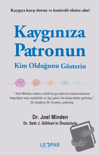 Kaygınıza Patronun Kim Olduğunu Gösterin - Joel Minden - Leopar Yayınl