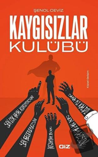 Kaygısızlar Kulübü - Şenol Ceviz - Giz Kitap - Fiyatı - Yorumları - Sa