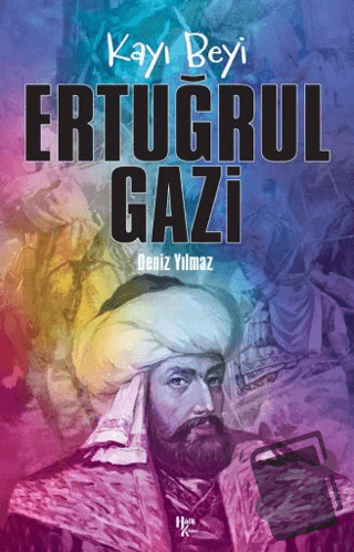 Kayı Beyi Ertuğrul Gazi - Deniz Yılmaz - Halk Kitabevi - Fiyatı - Yoru