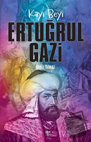 Kayı Beyi Ertuğrul Gazi - Deniz Yılmaz - Halk Kitabevi - Fiyatı - Yoru