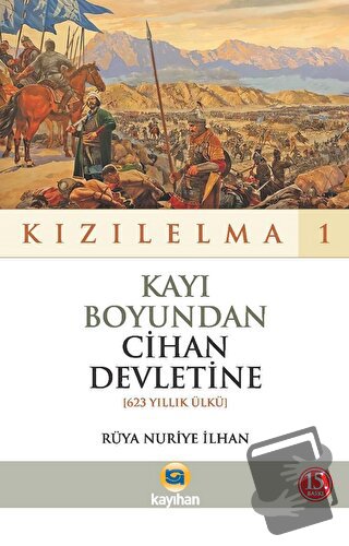 Kayı Boyundan Cihan Devletine (623 Yıllk Ülkü) - Kızılelma 1 - Rüya Nu