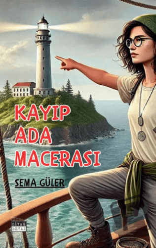 Kayıp Ada Macerası - Sema Güler - Siyah Beyaz Yayınları - Fiyatı - Yor