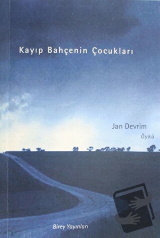 Kayıp Bahçenin Çocukları - Jan Devrim - Birey Yayıncılık - Fiyatı - Yo