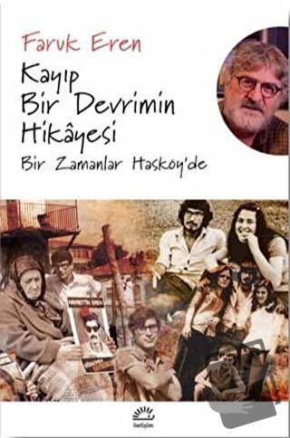 Kayıp Bir Devrimin Hikayesi - Faruk Eren - İletişim Yayınevi - Fiyatı 