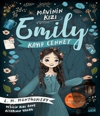 Kayıp Cennet - Mavinin Kızı Emily 2 - L. M. Montgomery - Carpe Diem Ki