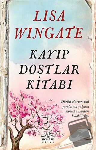 Kayıp Dostlar Kitabı - Lisa Wingate - Nemesis Kitap - Fiyatı - Yorumla