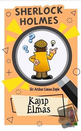 Kayıp Elmas - Sherlock Holmes - Sir Arthur Conan Doyle - Dahi Çocuk Ya