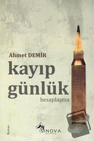 Kayıp Günlük - Hesaplaşma - Ahmet Demir - Sinova Yayıncılık - Fiyatı -