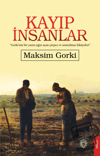 Kayıp İnsanlar - Maksim Gorki - Dorlion Yayınları - Fiyatı - Yorumları