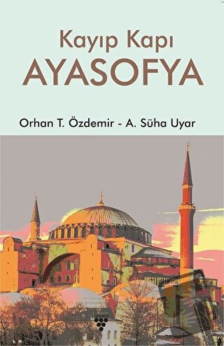 Kayıp Kapı Ayasofya - A. Süha Uyar - Urzeni Yayıncılık - Fiyatı - Yoru