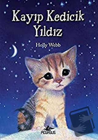 Kayıp Kedicik Yıldız - Holly Webb - Pegasus Çocuk Yayınları - Fiyatı -