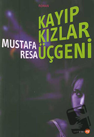 Kayıp Kızlar Üçgeni - Mustafa Resa - Yeniyaz Yayınları - Fiyatı - Yoru