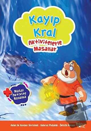 Kayıp Kral - Aktivitelerle Masallar - Hatice Nurbanu Karaca - Koloni Ç