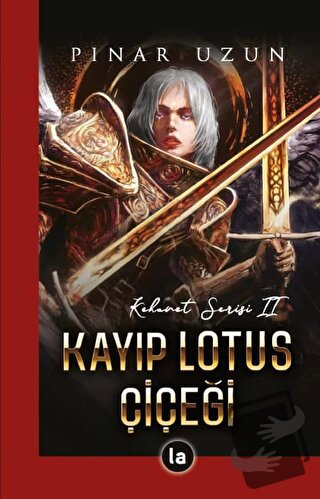 Kayıp Lotus Çiçeği - Kehanet Serisi 2 - Pınar Uzun - La Kitap - Fiyatı